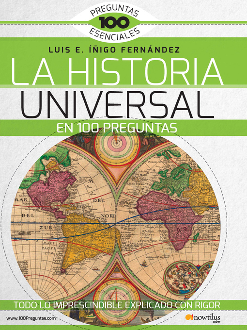 Title details for La Historia Universal en 100 preguntas by Luis E. Íñigo Fernández - Available